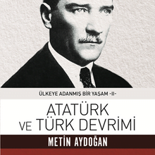 Photo of Atatürk ve Türk Devrimi / Ülkeye Adanmış Bir Yaşam 2 Pdf indir