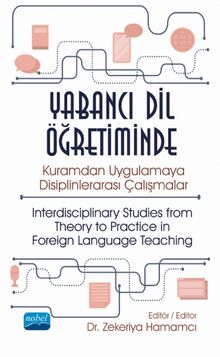 Yabancı Dil Öğretiminde Kuramdan Uygulamaya Disiplinlerarası Çalışmalar