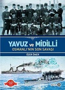 Yavuz ve Midilli & Osmanlı'nın Son Savaşı