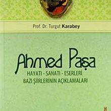 Photo of Ahmed Paşa Hayatı Sanatı ve Eserleri / Bazı Şiirlerinin Açıklamaları Pdf indir