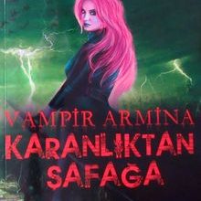 Photo of Karanlıktan Şafağa / Vampir Armina Pdf indir