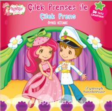 Çilek Prenses ile Çilek Prens Öykü Kitabı