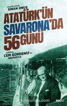 Atatürk’ün Savarona’da 56 Günü