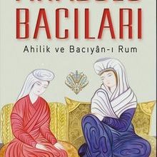 Photo of Anadolu Bacıları (Ahilik ve Bacıyan-ı Rum) Pdf indir