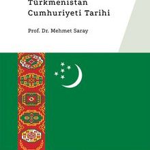 Photo of Türkmenler ve Türkmenistan Cumhuriyeti Tarihi Pdf indir