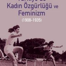 Photo of Türkiye’de Kadın Özgürlüğü ve Feminizm (1908-1935) Pdf indir