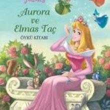 Photo of Disney Prenses Aurora ve Elmas Taç Öykü Kitabı Pdf indir