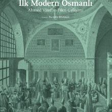 Photo of İlk Modern Osmanlı  Ahmed Vasıf’ın Fikri Gelişimi Pdf indir