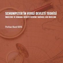 Photo of Schumpeter’ in Vergi Devleti Teorisi  İngiltere ve Osmanlı Devleti Üzerine Tarihsel Bir İnceleme Pdf indir
