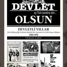 Photo of Adı Devlet Olsun  Türk Milliyetçiliği Tarihinde Haftalık Bir Gazetenin On yıllık Hayat Hikayesi (1969-1979) Pdf indir