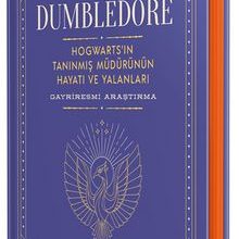 Photo of Dumbledore (Ciltli)  Hogwarts’in Tanınmış Müdürünün Hayatı ve Yalanları – Gayriresmî Araştırma Pdf indir
