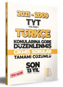 2009-2021 TYT Türkçe Son 13 Yıl Tıpkı Basım Konularına Göre Düzenlenmiş Tamamı Çözümlü Çıkmış Sorular
