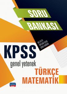 KPSS Genel Yetenek - Türkçe - Matematik Soru Bankası