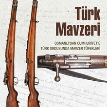 Photo of Türk Mavzeri / Osmanlıdan Cumhuriyete Türk Ordusunda Mavzer Tüfekleri Pdf indir