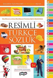 Resimli Türkçe Sözlük / Çocuklar İçin Resimli İlk Kitaplar Serisi