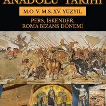 Photo of Anadolu Tarihi M. Ö. 5. – M.S. XV. Yüzyıl Pdf indir