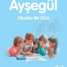 Photo of Ayşegül / Okulda Bir Gün Pdf indir