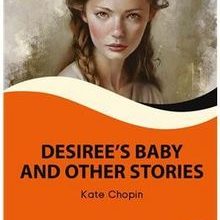Photo of Desiree’s Baby And Other Stories Stage 4 İngilizce Hikaye (Alıştırma ve Sözlük İlaveli) Pdf indir