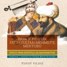 Photo of Papa II. Pius’un Fatih Sultan Mehmet’e Mektubu Pdf indir