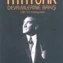 Photo of Atatürk Devrimlerine Bakış 100. Yıl Yaklaşırken Pdf indir