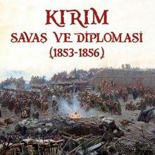Photo of Kırım Savaş ve Diplomasi (1853-1856) Pdf indir