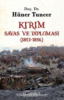 Kırım Savaş ve Diplomasi (1853-1856)