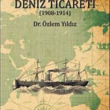Photo of Osmanlı Devleti’nde Deniz Ticareti (1908-1914) Pdf indir