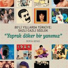 Photo of 80’li Yıllarda Türkiye: Sazlı Cazlı Sözlük – Yaprak Döker Bir Yanımız (Karton Kapak) Pdf indir