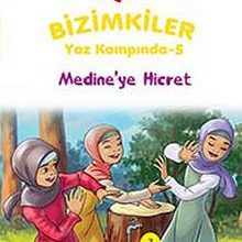 Photo of Medine’ye Hicret / Bizimkiler Yaz Kampında -5 Pdf indir