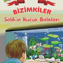 Photo of Bizimkiler / Salih’in Küçük Balıkları  Hikayelerle İslam 4 – Zekat Pdf indir