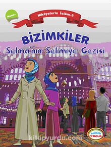 Bizimkiler / Selma'nın Selimiye Gezisi & Hikayelerle İslam 2 - Namaz