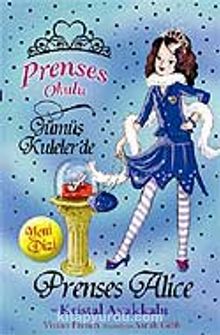 Prenses Alice ve Kristal Ayakkabı / Prenses Okulu 10