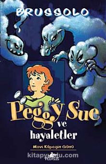 Peggy Sue ve Hayaletler -1 / Mavi Köpeğin Günü