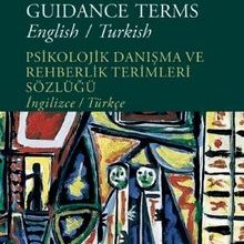 Photo of Dictionary of Psychological Counseling and Guidance Terms / Psikolojik Danışma ve Rehberlik Terimleri Sözlüğü Pdf indir