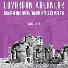 Photo of Duvardan Kalanlar Kayseri’nin Erken Bizans Kagir Kiliseleri Pdf indir
