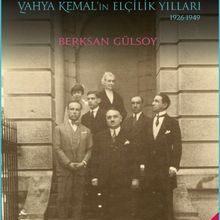Photo of Diplomat Şair  Yahya Kemal’in Elçilik Yılları (1926-1949) Pdf indir