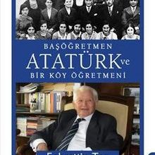Photo of Başöğretmen Atatürk ve Bir Köy Öğretmeni Pdf indir