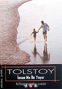 İnsan Ne İle Yaşar / Tolstoy Hikayeler Dizisi