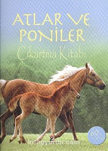Atlar ve Poniler & Çıkartma Kitabı