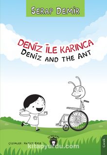 Deniz ile Karınca / Deniz and the Ant