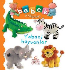 Yabani Hayvanlar / Bebek Kitapları