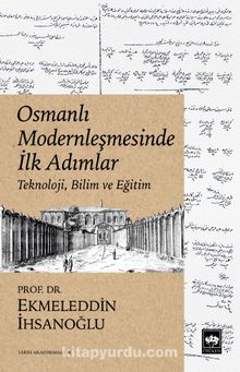 Osmanlı Modernleşmesinde İlk Adımlar & Teknoloji, Bilim ve Eğitim