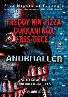 Freddy’nin Pizza Dükkanı’nda Beş Gece Anormaller (2. Kitap)