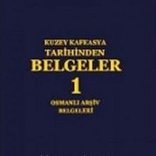 Photo of Kuzey Kafkasya Tarihinden Belgeler 1 / Osmanlı Arşiv Belgeleri Pdf indir