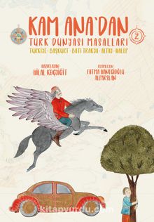Kam Ana’dan Türk Dünyası Masalları 2 & Türkiye - Başkurt - Batı Trakya - Altay - Halep