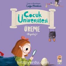 Photo of Çocuk Üniversitesi / Biyoloji – Üreme Pdf indir