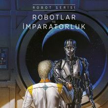 Photo of Robotlar ve İmparatorluk / Robot Serisi 4. Kitap Pdf indir