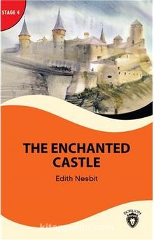 The Enchanted Castle Stage 4 İngilizce Hikaye (Alıştırma ve Sözlük İlaveli)