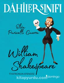 Dahiler Sınıfı:  William Shakespeare Tiyatronun Efendisi