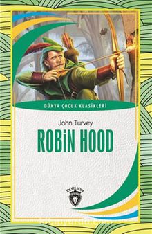 Robin Hood / Dünya Çocuk Klasikleri (7-12 Yaş)